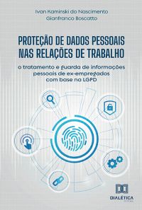 Proteção de Dados Pessoais nas Relações de Trabalho