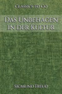 Sigmund Freud: Das Unbehagen in der Kultur