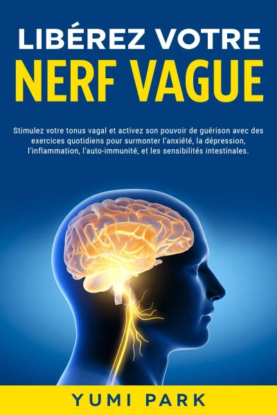 Libérez votre nerf vague