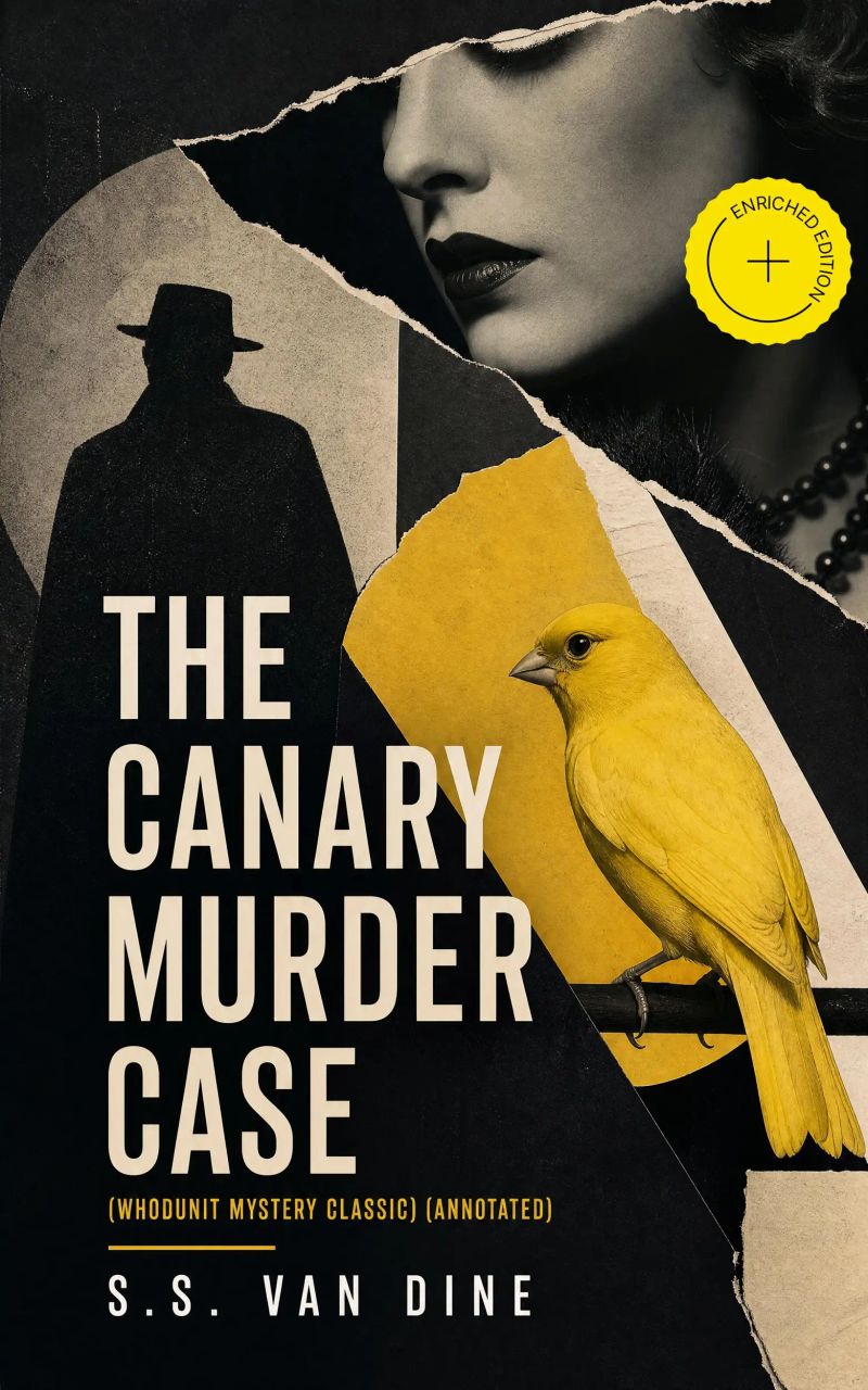THE CANARY MURDER CASE (Whodunit Mystery Classic) (Annotated)