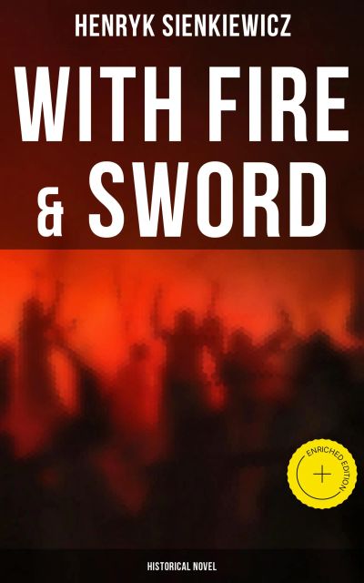 With Fire & Sword (Historical Novel)