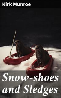 Snow-shoes and Sledges