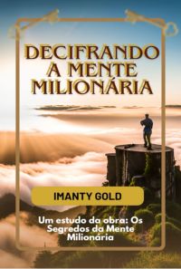 Decifrando A Mente  Milionária