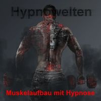 Muskelaufbau mit Hypnose