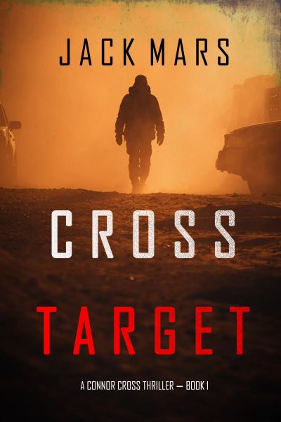 Cross Target (A Connor Cross Action Thriller—Book 1)