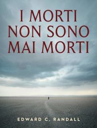 I morti non sono mai morti