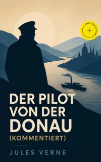 Der Pilot von der Donau (Kommentiert)