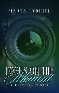 Focus on the moment