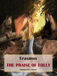 The Praise of Folly