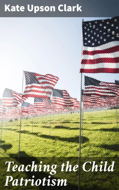 Teaching the Child Patriotism