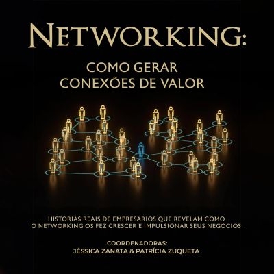 Networking: como gerar conexões de valor