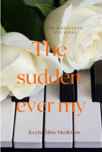 The  Sudden  Ever My