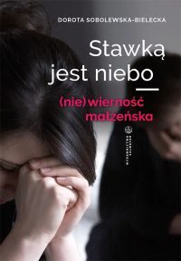 Stawką jest niebo (nie)wierność małżeńska