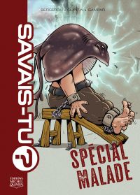 Savais-tu? - Compilation 4 - Spécial malade