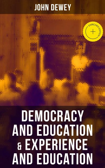 Democracy and Education & Experience and Education