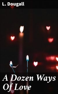 A Dozen Ways Of Love