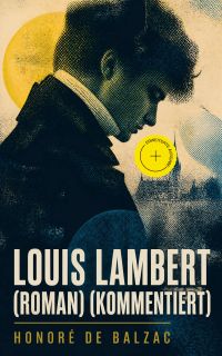 Louis Lambert (Roman) (Kommentiert)
