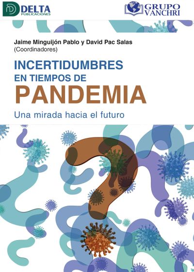 Incertidumbres En Tiempos De Pandemia Una Mirada Hacia El Futuro
