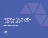 O Cineclube como um Ambiente de Aprendizagem na EPT e a Elaboração de um Manual Orientativo no IFMS