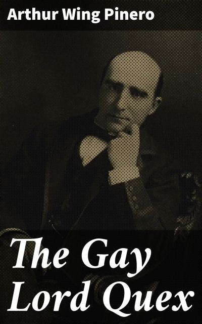 The Gay Lord Quex
