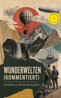 Wunderwelten (Kommentiert)