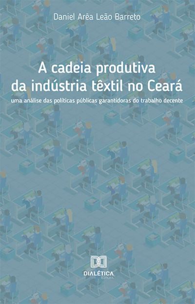 A cadeia produtiva da indústria têxtil no Ceará