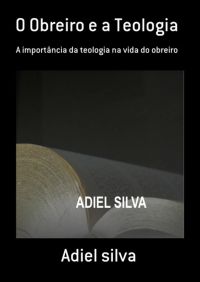 O Obreiro E A Teologia
