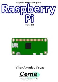 Projetos No Lazarus Para  Raspberry Pi Parte Xii