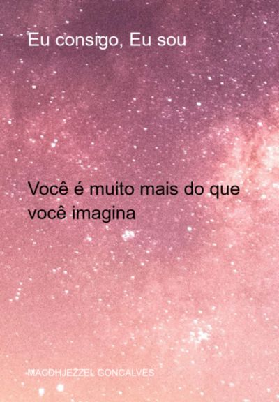 Eu Consigo, Eu Sou