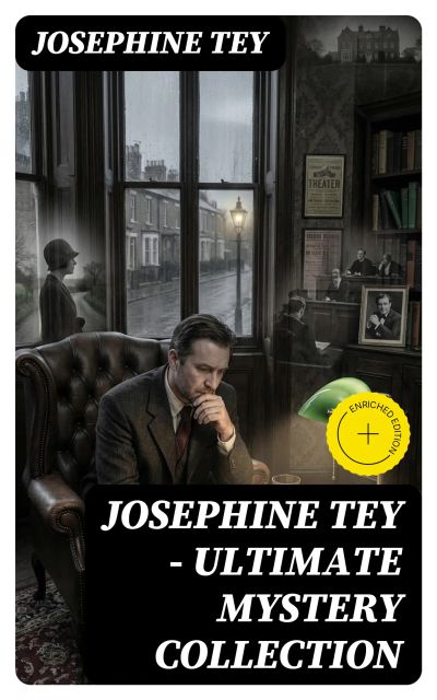 JOSEPHINE TEY - Ultimate Mystery Collection