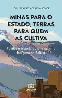 Minas para o Estado, terras para quem as cultiva
