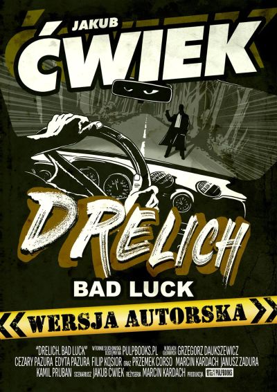 Drelich. Bad Luck. Wersja autorska