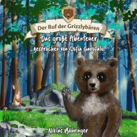 Der Ruf der Grizzlybären: Das große Abenteuer
