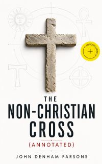 The Non-Christian Cross (Annotated)
