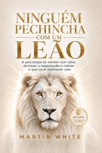 NINGUÉM PECHINCHA COM UM LEÃO
