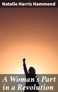 A Woman's Part in a Revolution