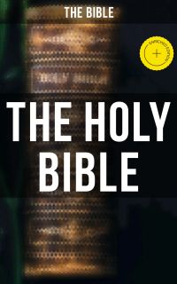 The Holy Bible
