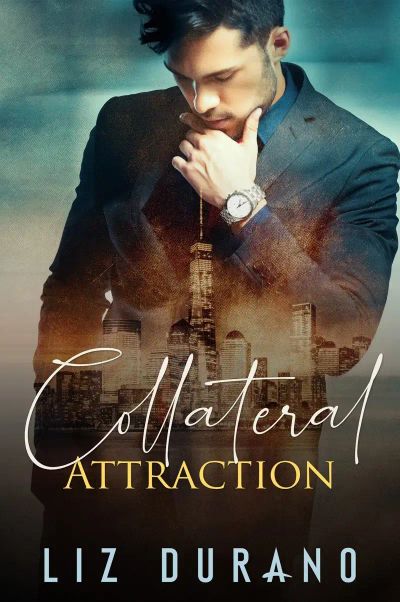 Collateral Attraction: An Enemies to Lovers Romantic Suspense Novel