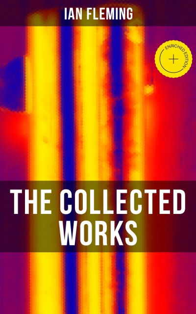 The Collected Works of Ian Fleming