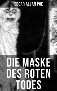 Die Maske des roten Todes: Horror-Krimi