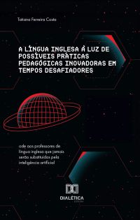 A língua inglesa à luz de possíveis práticas pedagógicas inovadoras em tempos desafiadores