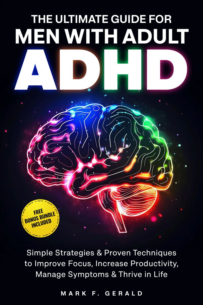 The Ultimate Guide For Men With ADHD