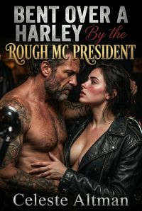 Bent Over A Harley By The Rough MC President