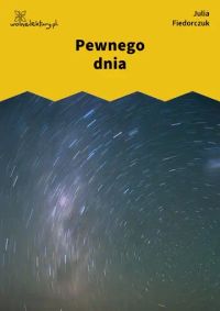 Pewnego dnia