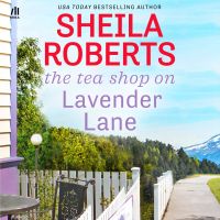 The Tea Shop on Lavender Lane