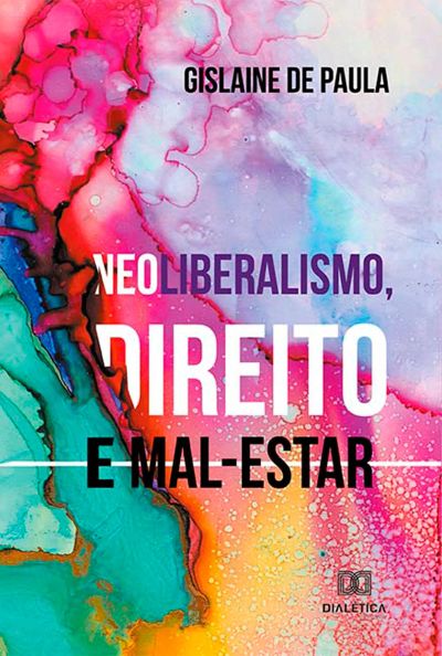 Neoliberalismo, direito e mal-estar
