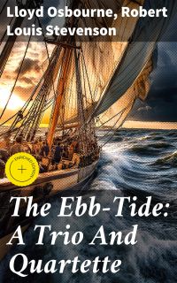 The Ebb-Tide: A Trio And Quartette