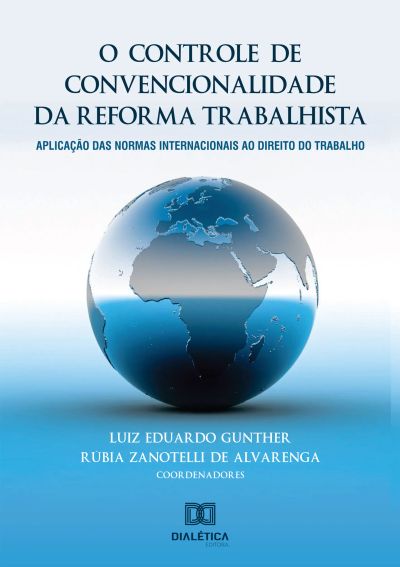 O controle de convencionalidade da reforma trabalhista
