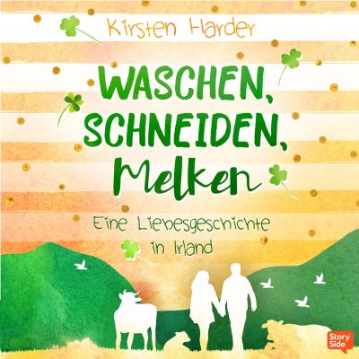 Waschen, Schneiden, Melken: Eine Liebesgeschichte in Irland cover