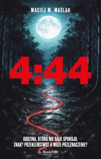 4:44 Godzina, która nie daje spokoju. Znak? Przekleństwo? A może przeznaczenie?